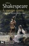 A vuestro gusto / As You Like It (Biblioteca Shakespeare) (Spanish Edition)