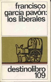 Los liberales (Coleccion Destinolibro) (Spanish Edition)