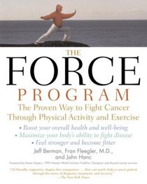 The FORCE Program : The Proven Way to Fight Cancer Through Movement and Exercise