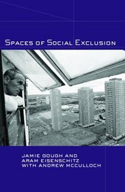 Spaces Of Social Exclusion.