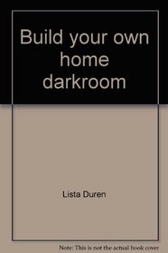 Build your own home darkroom