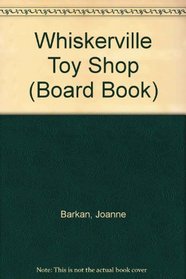 Whiskerville Toy Shop (Board Book)