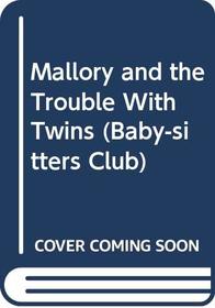 Mallory and the Trouble With Twins (Baby-Sitters Club)