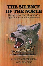 The Silence of the North: The Incredible Story of a Woman's Fight for Survival in the Wilderness (73185089)