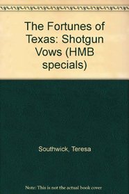 The Fortunes of Texas: Shotgun Vows (HMB specials)