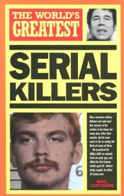 The World's Greatest Serial Killers (The World's Greatest)