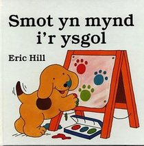 Smot yn Mynd i'r Ysgol (Cyfres Llyfrau Smot Bach) (Welsh Edition)