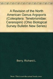 A Revision of the North American Genus Argoporis (Coleoptera: Tenebrionidae: Cerenopini) (Ohio Biological Survey Bulletin New Series)