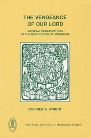 Vengeance of our Our Lord (Studies and Texts)