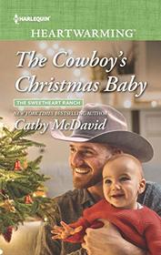The Cowboy's Christmas Baby (Sweetheart Ranch, Bk 4) (Harlequin Heartwarming, No 303) (Larger Print)