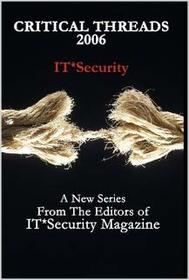 Critical Threads 2006: IT*Security