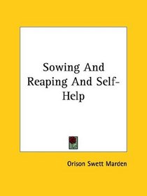 Sowing And Reaping And Self-Help