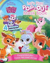 Palace Pets Let's Play Pop-Out Mask Book (Disney Pop-Out Mask)