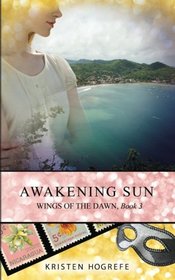 Awakening Sun (Wings of the Dawn) (Volume 3)