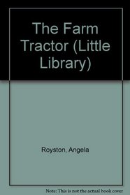 The Farm Tractor (Little Library)