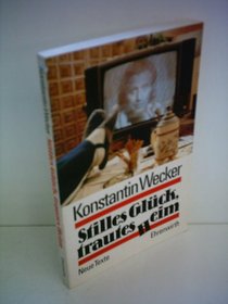 Stilles Gluck, trautes Heim: Neue Texte (German Edition)