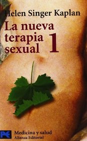 La Nueva Terapia Sexual/ The New Sex Therapy: Tratamiento Activo De Las Disfunciones Sexuales/ Active Treatment of Sexual Dysfunctions (Ciencia Y Tecnica)