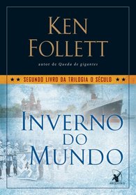Inverno do Mundo, Vol 2 (Winter of the World) (Century, Bk 2) (Portuguese do Brasil Edition)