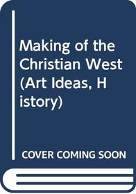 The Making of the Christian West