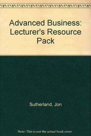 Advanced Business: Lecturer's Resource Pack