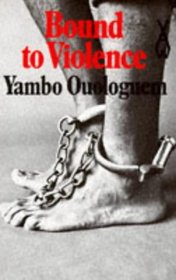 Bound to Violence (African Writers)