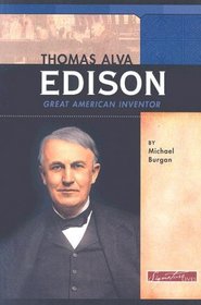 Thomas Alva Edison: Great American Inventor (Signature Lives: Modern America Series)