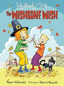 The Wishbone Wish (Judy Moody and Stink, Bk 4)