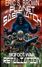 Planet Sasquatch: Retaliation