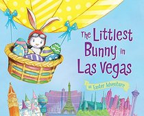 The Littlest Bunny in Las Vegas: An Easter Adventure