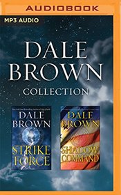 Dale Brown - Collection: Strike Force & Shadow Command
