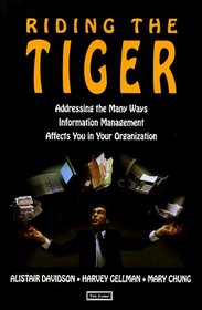 Riding the Tiger: How to Outsmart the Computer That Is After Your Job, How Not to Bankrupt Your Organization With Information Management, How Good Clients Get exception