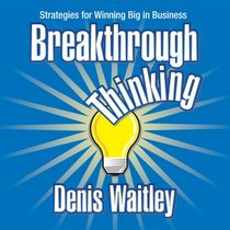 Breakthrough Thinking: Strategies for Winning Big in Business (Your Coach in a Box)