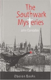 The Southwark Mysteries (Oberon Book)