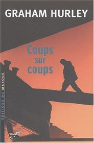 Coups sur Coups (Faraday and Winter, Bk 2) (French Edition)