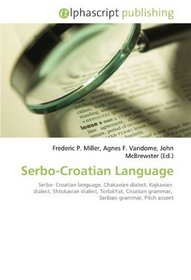 Serbo-Croatian Language: Serbo- Croatian language. Chakavian dialect, Kajkavian  dialect, Shtokavian dialect, TorlakYat, Croatian grammar,  Serbian grammar, Pitch accent