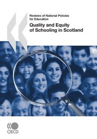 Reviews of National Policies for Education Quality and Equity of Schooling in Scotland