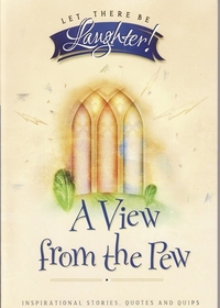 A View from the Pew, Let there be Laughter series