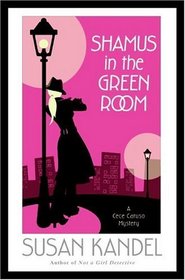 Shamus in the Green Room (Cece Caruso, Bk 3)