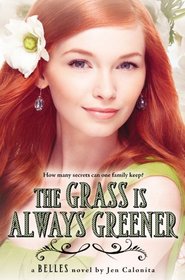 The Grass Is Always Greener (Belles, Bk 3)