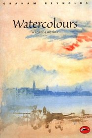 Watercolors: A Concise History (World of Art)