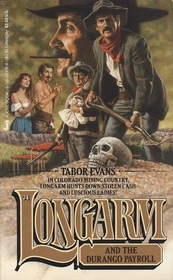 Longarm and the Durango Payroll (Longarm, No 74)