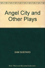 ANGEL CITY AND OTHER PLAYS