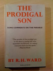 The prodigal son: Some comments on the parable,