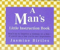 Man's Little Instruction Book (Little Instruction Books)