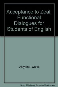 Acceptance to Zeal: Functional Dialogues for Students of English