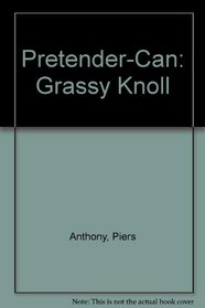 Pretender-Can: Grassy Knoll