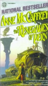 The Renegades of Pern (Dragonriders of Pern (Sagebrush))