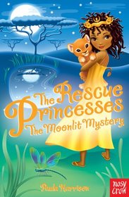 The Moonlit Mystery (Rescue Princesses, Bk 3)