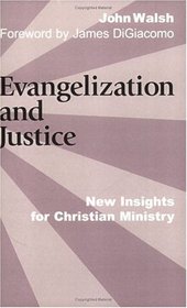 Evangelization and Justice: New Insights for Christian Ministry