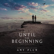 Until the Beginning (After the End Series, Book 2)